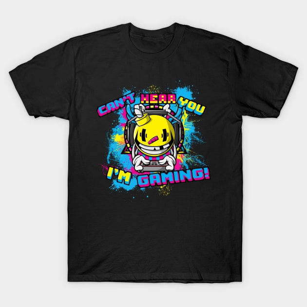 Can't Hear You I'm Gaming Funny Gamer Design With Headphones T-Shirt by SWIFTYSPADE